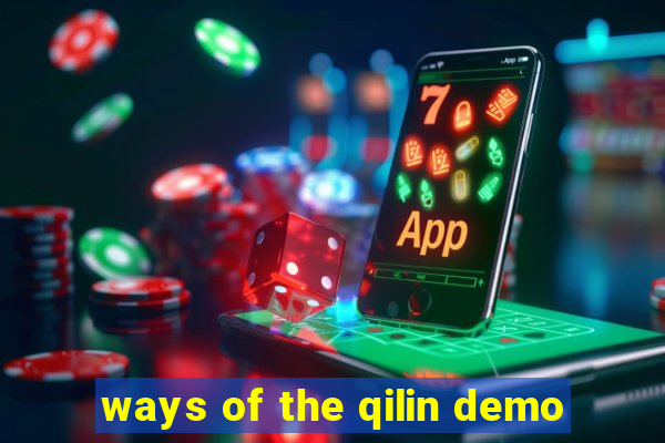 ways of the qilin demo